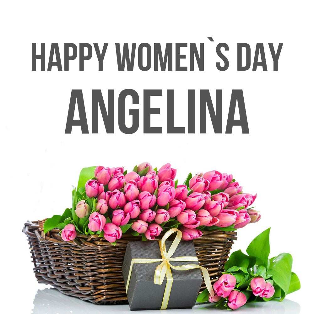 Greetings card с именем, Angelina happy women`s day цветы Greetings with text for free download 